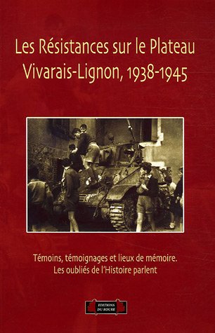 Les résistances sur le plateau Vivarais-Lignon 1938-1945