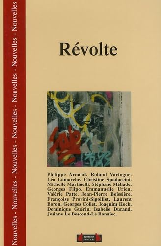 RÃ©volte (9782906278585) by Arnaud, Philippe; Vartogue, Roland; Lamarche, LÃ©o; Spadaccini, Christine; Collectif