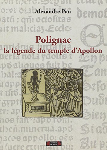 Stock image for Polignac, la lgende du temple d'Apollon for sale by medimops