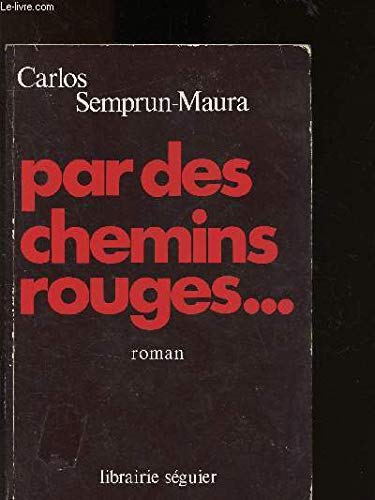Imagen de archivo de Par des chemins rouges [Paperback] Semprun Maura, Carlos a la venta por LIVREAUTRESORSAS