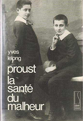 Stock image for Proust, la sant du malheur for sale by medimops