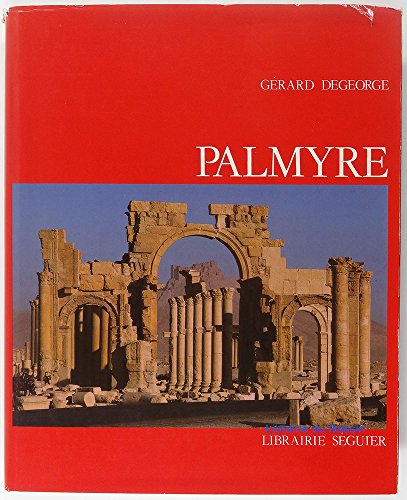 Beispielbild fr Palmyre, mtropole du dsert zum Verkauf von Ammareal