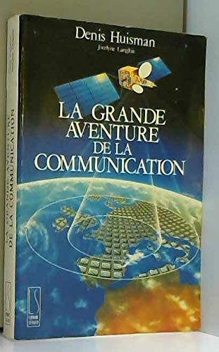 Beispielbild fr La grande aventure de la communication zum Verkauf von Ammareal