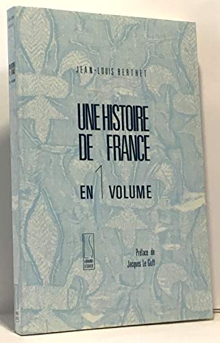 Stock image for Une Histoire de France en un volume for sale by LeLivreVert