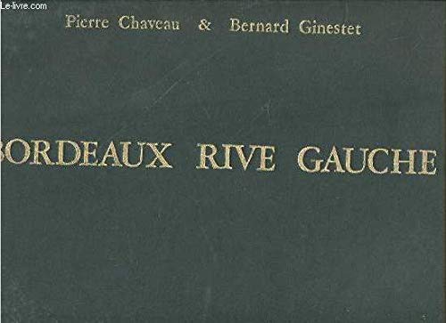Stock image for Bordeaux Rive Gauche. Mmoires De Garonne. for sale by RECYCLIVRE