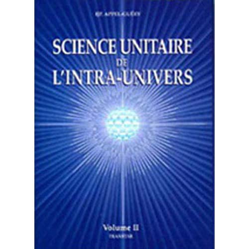 9782906286924: Science Unitaire de l'Intra-Univers - Volume 2