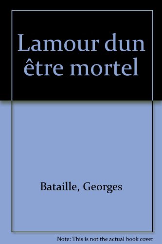 9782906305090: L'amour d'un tre mortel