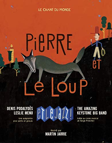 Beispielbild fr Pierre Et Le Loup Et Le Jazz ! : Une Adaptation Pour Petits Et Grands Fidle Au Conte Musical De Ser zum Verkauf von RECYCLIVRE