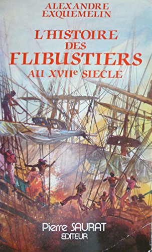 Imagen de archivo de L'histoire des flibustiers au XVIIe sicle a la venta por LeLivreVert