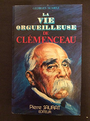 Beispielbild fr La Vie orgueilleuse de Clmenceau zum Verkauf von medimops