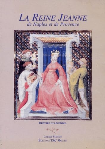 Beispielbild fr La reine Jeanne de Naples et de Provence zum Verkauf von medimops