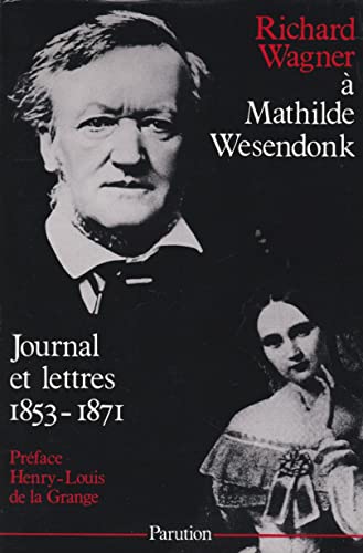 9782906350007: Richard Wagner  Mathilde Wesendonk - Journal et lettres 1853-1871