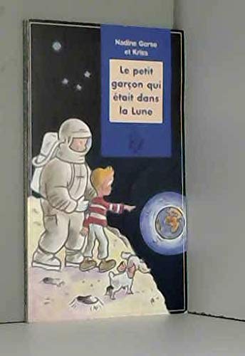 Stock image for Le petit garon qui tait dans la lune for sale by Librairie La cabane aux bouquins