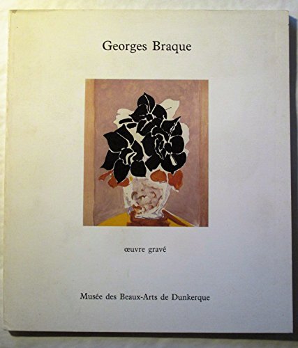 Georges Braque: Å“uvre graveÌ (French Edition) (9782906363038) by Braque, Georges