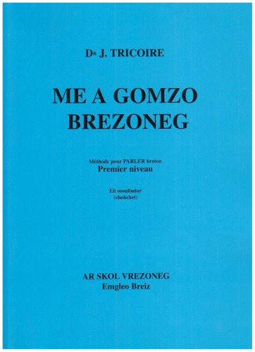 9782906373709: Me a gomzo brezoneg : mthode pour parler breton