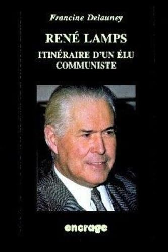 Stock image for Ren Lamps, itinraire d'un lu communiste for sale by A TOUT LIVRE