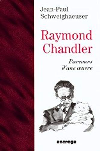 Stock image for Raymond chandler. parcours d'une oeuvre for sale by medimops