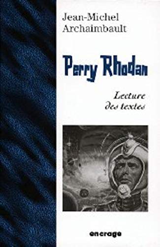 Perry Rhodan: Lecture des textes (9782906389946) by Archaimbault, Jean-Michel