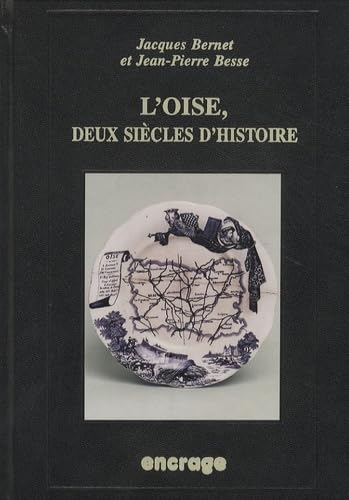 Stock image for L'Oise, deux sicles d'histoire for sale by medimops