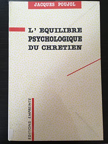 Stock image for L'quilibre psychologique du chrtien for sale by medimops