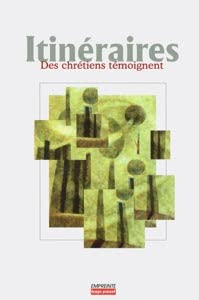 Beispielbild fr Itinraires : Des chrtiens tmoignent zum Verkauf von medimops