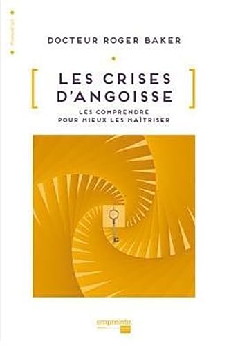 Beispielbild fr Les crises d'angoisse : Les comprendre pour mieux les matriser zum Verkauf von medimops