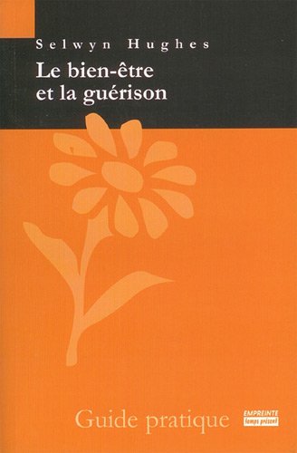 Stock image for Le bien-tre et la gurison : Guide pratique for sale by Ammareal