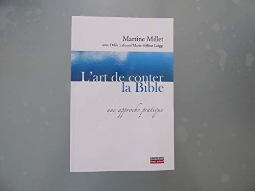 Stock image for L'art de conter la Bible : Une approche pratique for sale by Ammareal