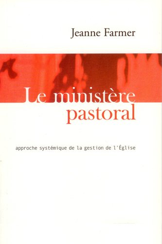 Beispielbild fr Le ministre pastoral : Approche systmique de la gestion de l'glise zum Verkauf von medimops