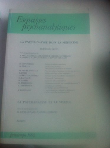 Beispielbild fr Esquisses psychanalytiques n 17 printemps 1992: La psychanalyse dans la mdecine, la psychanalyse et le visible zum Verkauf von medimops