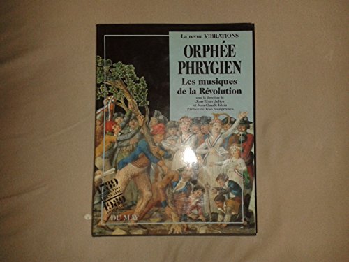 9782906450325: Orphe phrygien: Les musiques de la Rvolution (Librairie du bicentenaire de la Rvolution franaise)