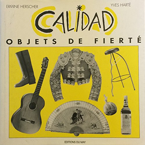 Beispielbild fr Calidad, Objets de Fiert zum Verkauf von Librairie de l'Avenue - Henri  Veyrier
