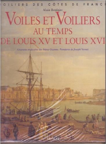 Beispielbild fr Voiles Et Voiliers Au Temps De Louis Xv Et Louis Xvi zum Verkauf von RECYCLIVRE
