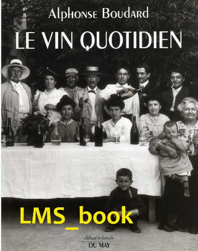 Stock image for Le vin quotidien (Album de famille) (French Edition) for sale by ThriftBooks-Dallas