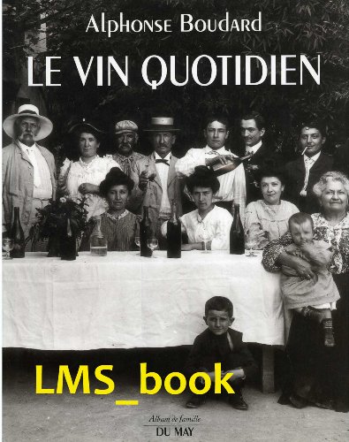 9782906450967: Le vin quotidien (Album de famille) (French Edition)