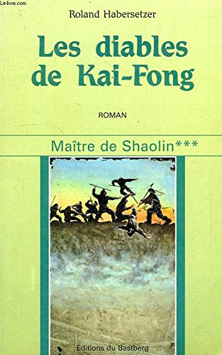 Beispielbild fr Matre De Shaolin. Vol. 3. Les Diables De Kai-fong zum Verkauf von RECYCLIVRE