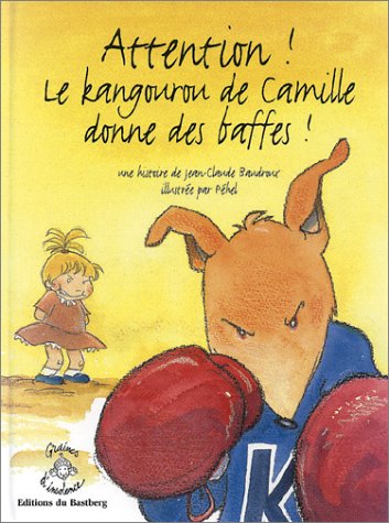 9782906458314: Attention ! Le kangourou de Camille donne des baffes !