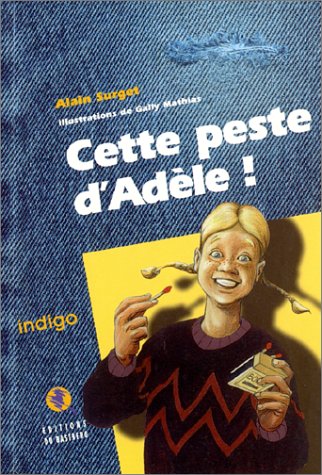 Beispielbild fr Cette Peste D'adle ! zum Verkauf von RECYCLIVRE
