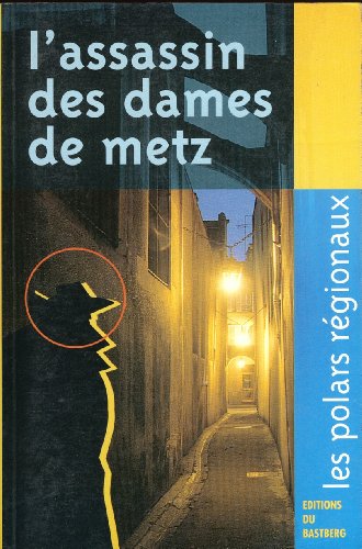 Beispielbild fr L'assassin des dames de Metz zum Verkauf von Ammareal