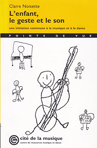 Beispielbild fr L'enfant Le Geste Et Le Son zum Verkauf von RECYCLIVRE