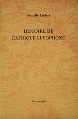 Beispielbild fr Histoire de l'Afrique lusophone zum Verkauf von Ammareal