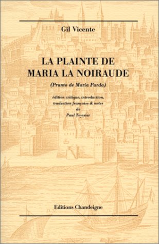 Stock image for La plainte de Maria la Noiraude (Pranto de Maria Parda) for sale by Librairie l'Aspidistra