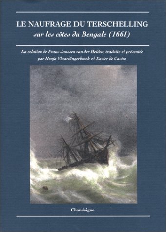 9782906462533: Le Naufrage du Terschelling sur les ctes du Bengale, 1661