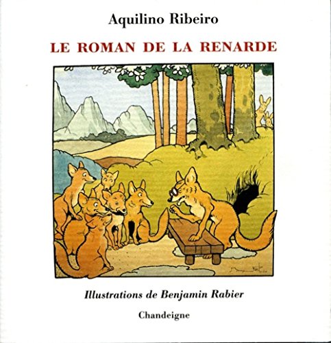 Imagen de archivo de Le roman de la renarde. Illustrations de Benjamin Rabier a la venta por Librairie Christian Chaboud