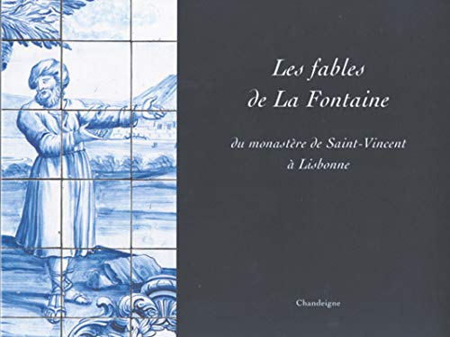 9782906462847: Les fables de La Fontaine du monastre St Vincent  Lisbonne