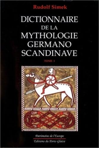 Dictionnaire de la mythologie germano-scandinave (9782906468375) by Simek, Rudolf