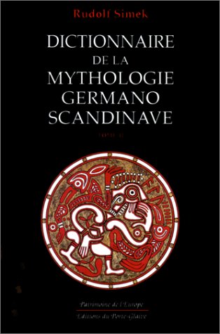 Dictionnaire de la mythologie germano-scandinave (9782906468382) by SIMEK