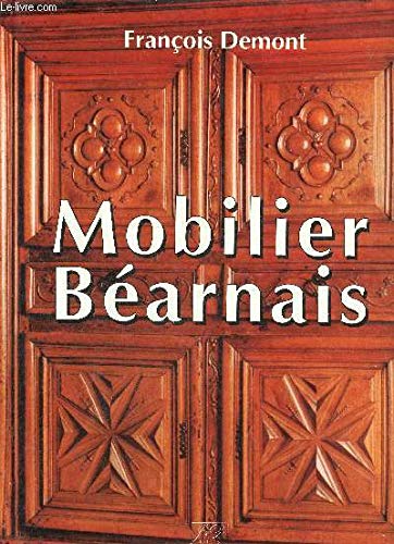 Stock image for Le Mobilier Bearnais. for sale by Lawrence Jones Books