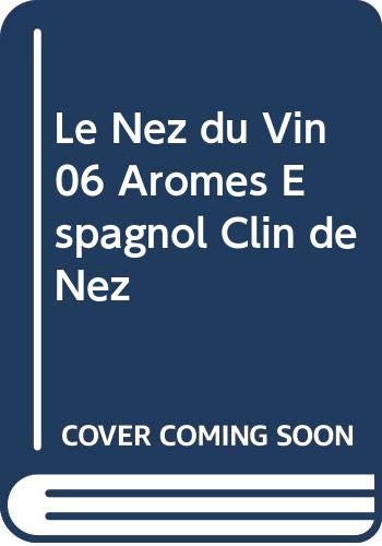 Beispielbild fr Le Nez du vin 06 armes Espagnol Clin de Nez (French Edition) zum Verkauf von Gallix