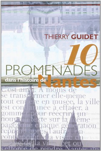 Stock image for Dix Promenades dans l'Histoire de Nantes for sale by medimops